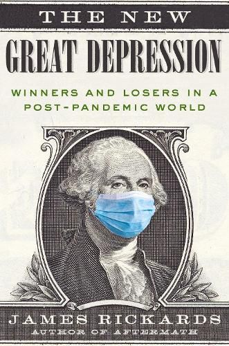 Cover image for The New Great Depression: Winners and Losers in a Post-Pandemic World