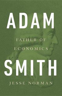 Cover image for Adam Smith: Father of Economics
