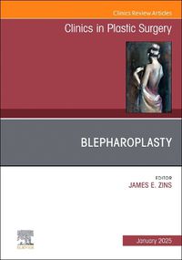 Cover image for Blepharoplasty, An Issue of Clinics in Plastic Surgery: Volume 52-1