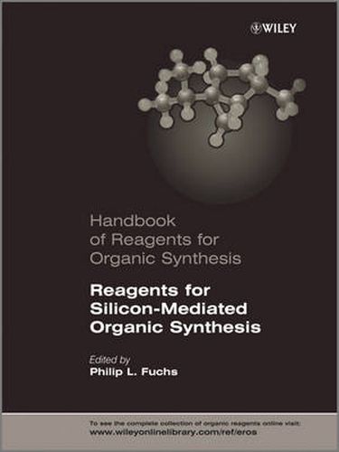 Cover image for Handbook of Reagents for Organic Synthesis: Reagents for Silicon-Mediated Organic Synthesis