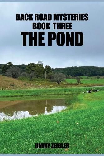 Cover image for Back Road Mysteries Book Three the Pond