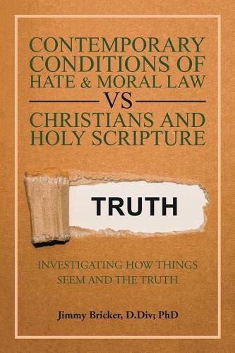 Cover image for Contemporary Conditions of Hate & Moral Law Vs Christians and Holy Scripture