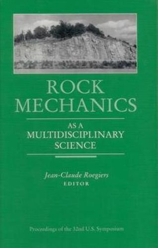 Cover image for Rock Mechanics as a Multidisciplinary Science: Proceedings of the 32nd U.S. Symposium