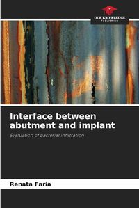 Cover image for Interface between abutment and implant