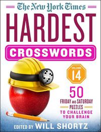 Cover image for The New York Times Hardest Crosswords Volume 14: 50 Friday and Saturday Puzzles to Challenge Your Brain