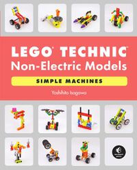 Cover image for Lego Technic Non-electric Models: Simple Machines: Cars and Mechanisms