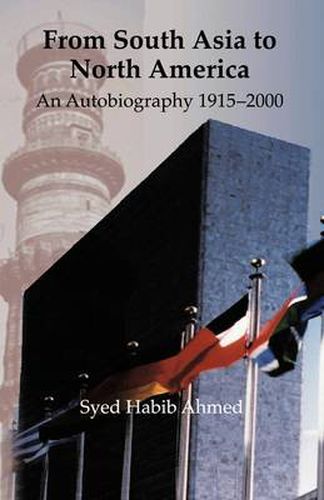 Cover image for From South Asia to North America: An Autobiography 1915 - 2000