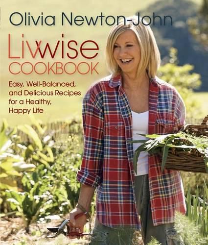 Cover image for Livwise Cookbook: Easy, Well-Balanced, And Delicious Recipes For A Healthy, Happy Life