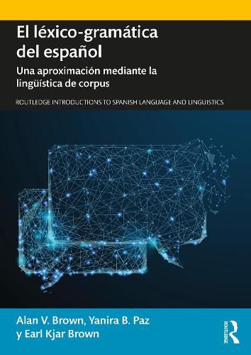 Cover image for El lexico-gramatica del espanol: Una aproximacion mediante la linguistica de corpus