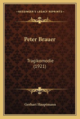 Cover image for Peter Brauer: Tragikomodie (1921)