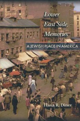 Cover image for Lower East Side Memories: A Jewish Place in America