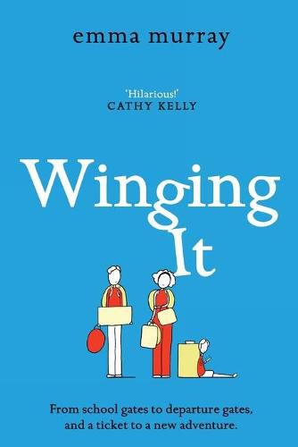 Cover image for Winging It: The laugh-out-loud, page-turning new novel from Emma Murray for 2022