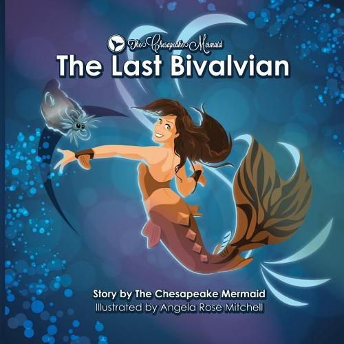 Cover image for The Chesapeake Mermaid: and The Last Bivalvian