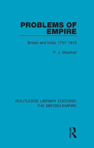 Cover image for Problems of Empire: Britain and India, 1757-1813