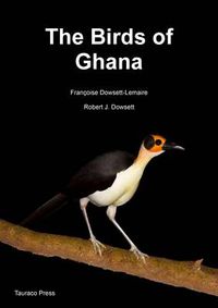 Cover image for The Birds of Ghana: An Atlas and Handbook