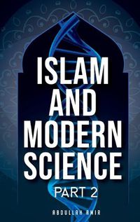 Cover image for Islam and Modern Science