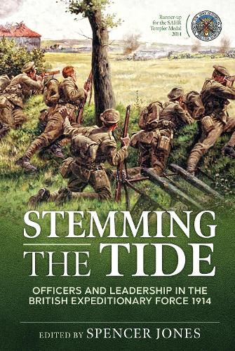 Cover image for Stemming the Tide: Officers and Leadership in the British Expeditionary Force 1914