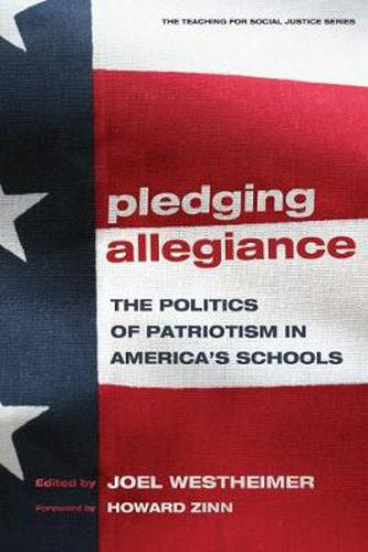 Cover image for Pledging Allegiance: The Politics of Patriotism in America's Schools