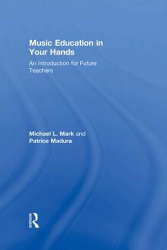 Cover image for Music Education in Your Hands: An Introduction for Future Teachers