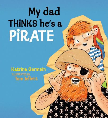 Cover image for My Dad Thinks He's a Pirate