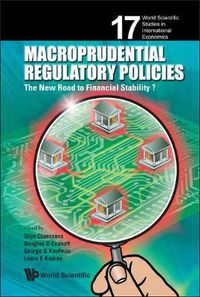 Cover image for Macroprudential Regulatory Policies: The New Road To Financial Stability?