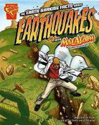 Cover image for Earth-Shaking Facts about Earthquakes with Max Axiom, Super Scientist