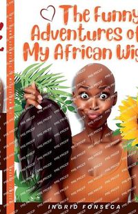 Cover image for The Funny Adventures of My African Wig