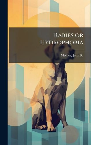 Cover image for Rabies or Hydrophobia