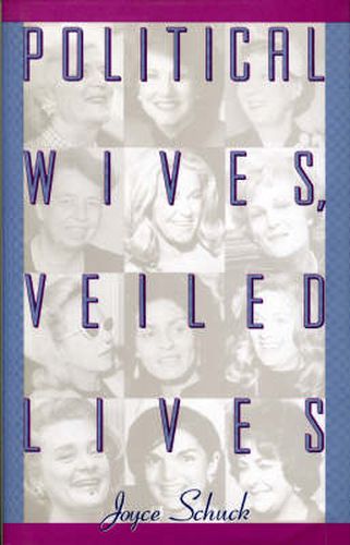 Cover image for Political Wives, Veiled Lives