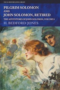 Cover image for Pilgrim Solomon and John Solomon, Retired: The Adventures of John Solomon, Volume 8