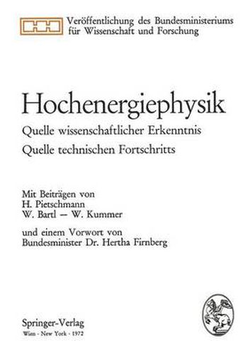 Cover image for Hochenergiephysik: Quelle Wissenschaftlicher Erkenntnis, Quelle Technischen Fortschritts