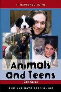 Cover image for Animals and Teens: The Ultimate Teen Guide