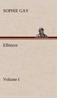 Cover image for Ellenore, Volume I