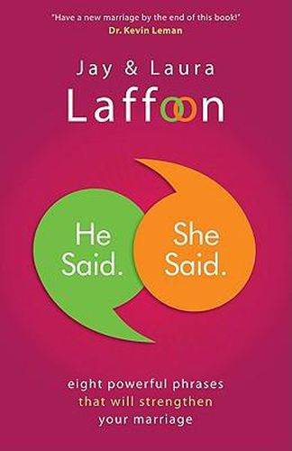 Cover image for He Said, She Said: Eight Powerful Phrases That Will Strengthen Your Marriage