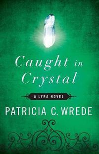 Cover image for Caught in Crystal