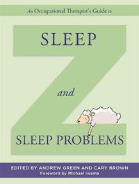 Cover image for An Occupational Therapist's Guide to Sleep and Sleep Problems