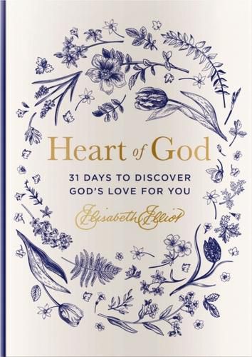 Cover image for Heart of God: 31 Days to Discover God's Love for You