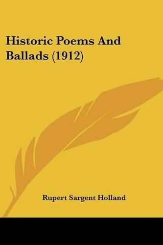 Cover image for Historic Poems and Ballads (1912)