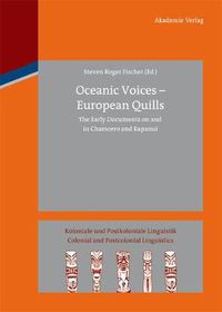 Cover image for Oceanic Voices - European Quills: The Early Documents on and in Chamorro and Rapanui