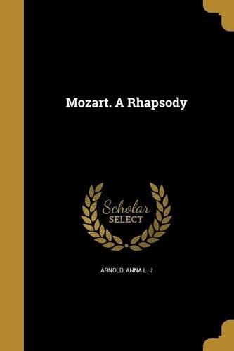 Cover image for Mozart. A Rhapsody