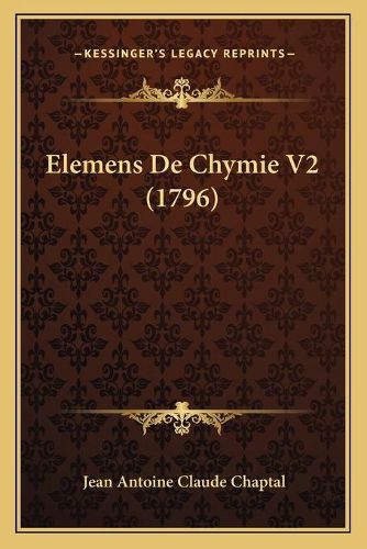 Cover image for Elemens de Chymie V2 (1796)
