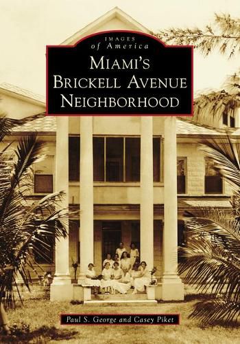 Cover image for Miami's Brickell Avenue Neighborhood