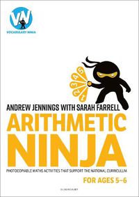 Cover image for Arithmetic Ninja for Ages 5-6: Maths activities for Year 1
