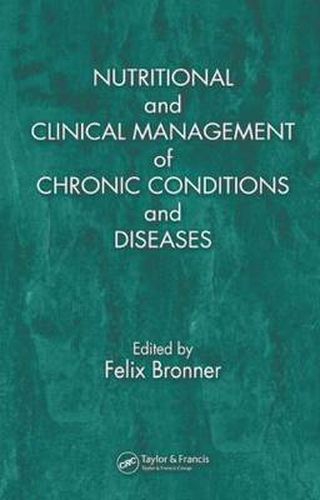 Cover image for Nutritional and Clinical Management of Chronic Conditions and Diseases