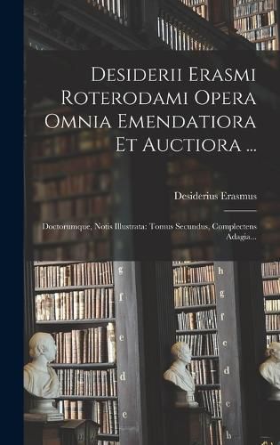 Cover image for Desiderii Erasmi Roterodami Opera Omnia Emendatiora Et Auctiora ...
