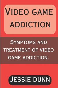 Cover image for Video Game Addiction