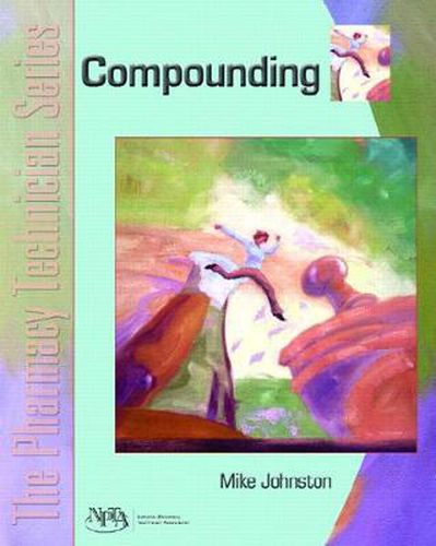 Cover image for Compounding: The Pharmacy Technician Series