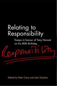 Cover image for Relating to Responsibility: Essays in Honour of Tony Honore on his 80th Birthday