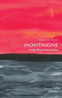 Cover image for Montaigne: A Very Short Introduction