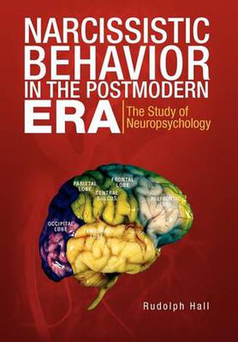 Cover image for Narcissistic Behavior in the Postmodern Era: The Study of Neuropsychology